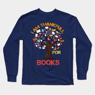 I am thankfull for books Long Sleeve T-Shirt